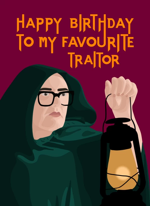 Favourite Traitor Birthday