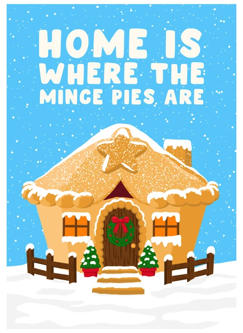 Home Is Where The Mince Pies Are