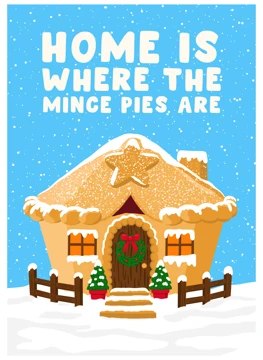 Home Is Where The Mince Pies Are