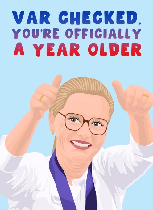 VAR Checked, You're Officially a Year Older