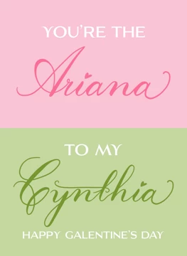 You're the Ariana to My Cynthia
