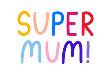 Super Mum!