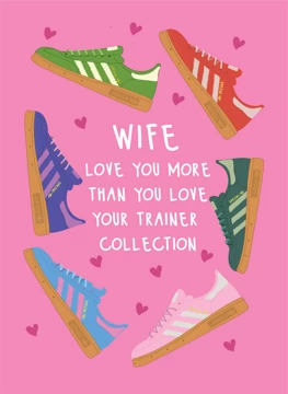 Love You More Than Your Trainer Collection