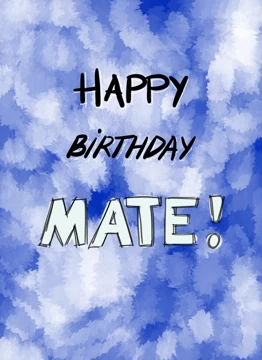 Happy Birthday Mate