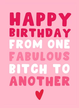 Fabulous Birthday From One to Another