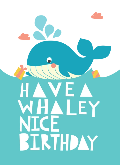 Have a Whaley Nice Birthday