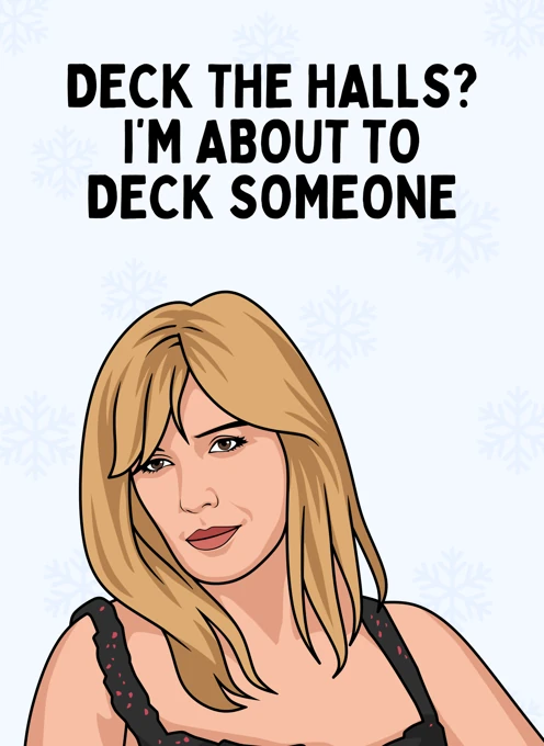 Deck The Halls? I'm About To Deck Someone - Beth Dutton