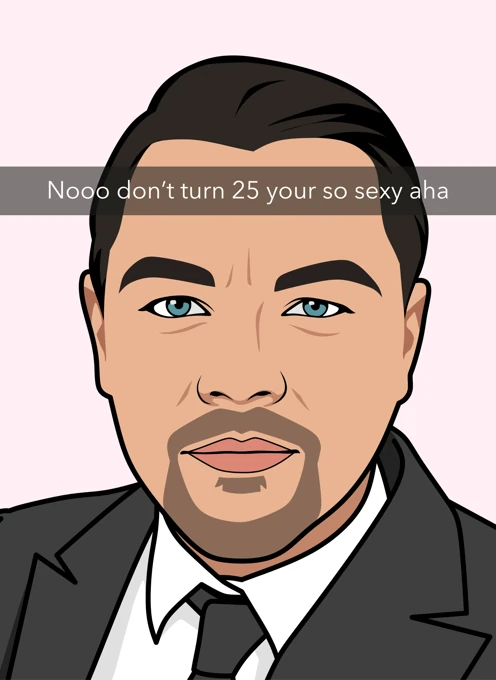 Nooo Don't Turn 25 - Leo DiCaprio 25th Birthday Card