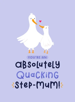 Absolutely Quacking Step-Mum Mother's day or birthday card