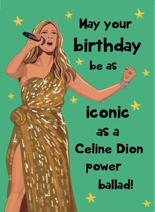 Iconic as a Celine Dion Ballad - Celine Dion