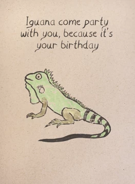 Iguana Come Party With You