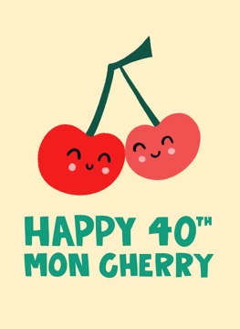 Mon Cherry 40th Birthday