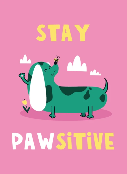 Stay Pawsitive