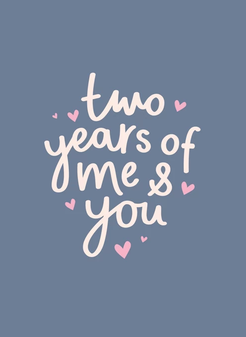 Two Years of Me & You