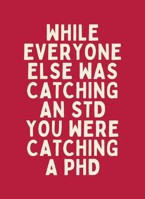 Catching a PhD