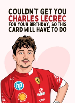 Couldn't Get You Charles Leclerc - Birthday