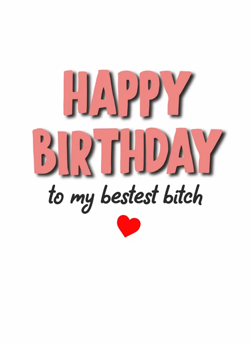My Bestest Bitch