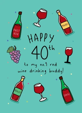 Happy 40th Wine Buddy