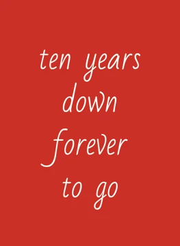 Ten Years Down - Forever to Go