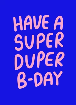 Super Duper Bday