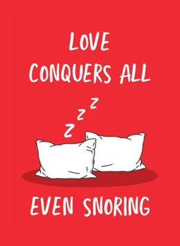 Love Conquers All Even Snoring