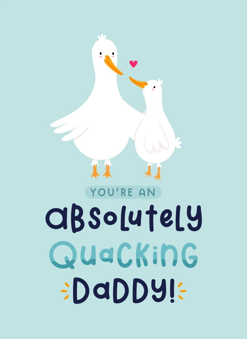 Absolutely Quacking Daddy