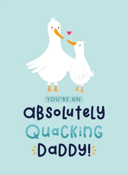 Absolutely Quacking Daddy