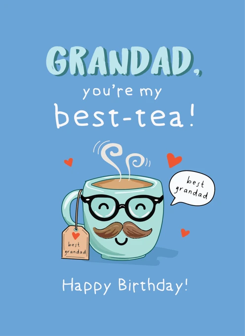 Grandad - You're My Best-Tea!