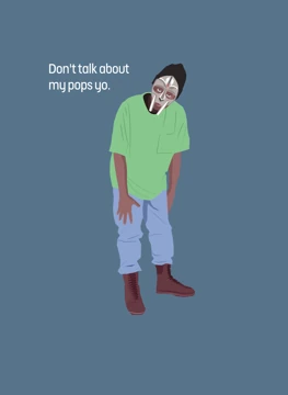 Don't Talk About My Pops Yo!