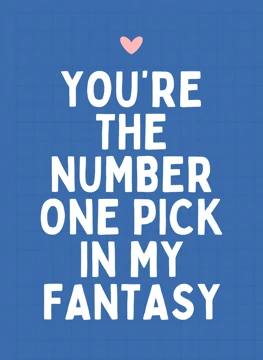 Number One Pick In My Fantasy