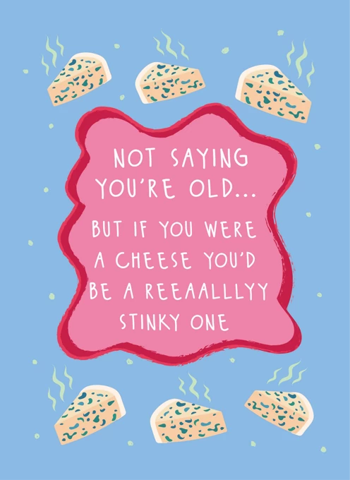 Not Saying You're Old... - Happy Birthday