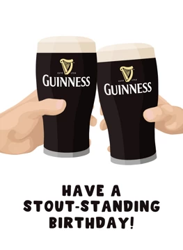 Stout-Standing Birthday Wishes