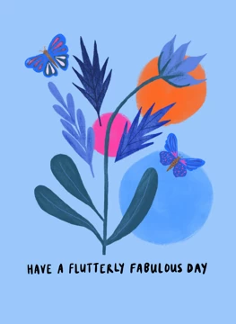 Flutterly Fabulous Day