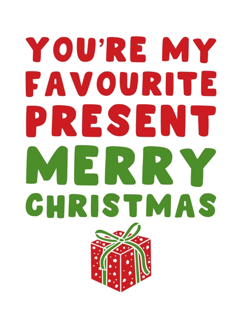 You're My Favourite Present