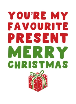You're My Favourite Present