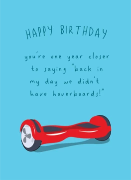 We Didn't have Hoverboards