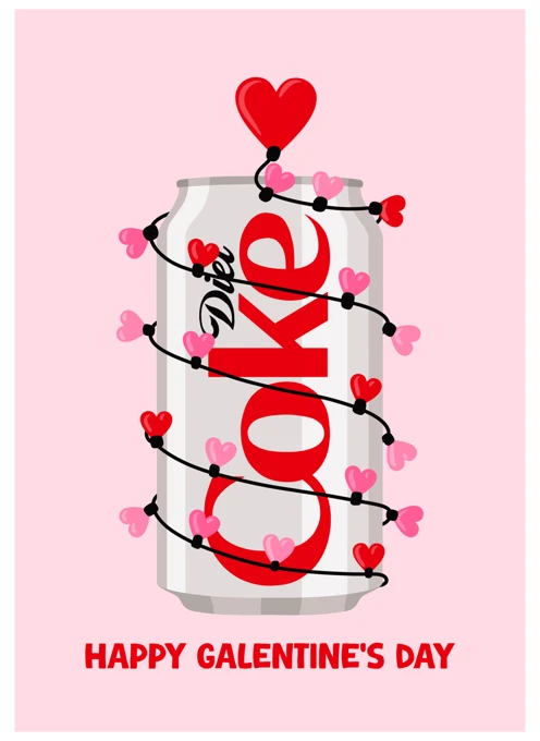 Happy Galentine's Day - Diet Coke