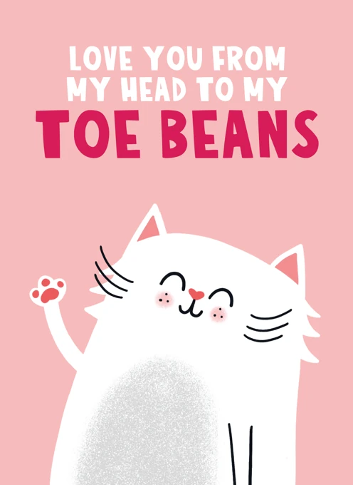 Love You From My Head to My Toe Beans