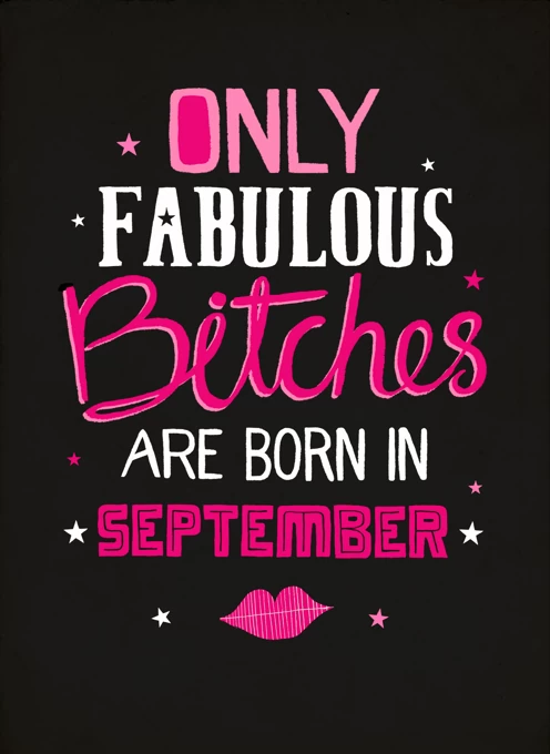 Only Fabulous Bitches Born in September