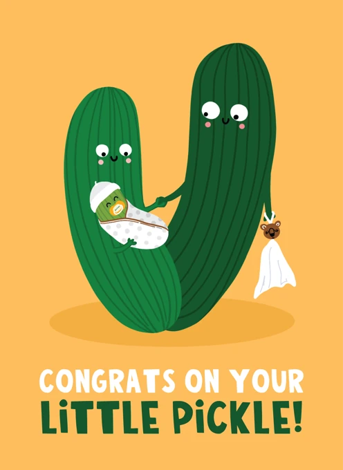 Congrats on Your Little Pickle