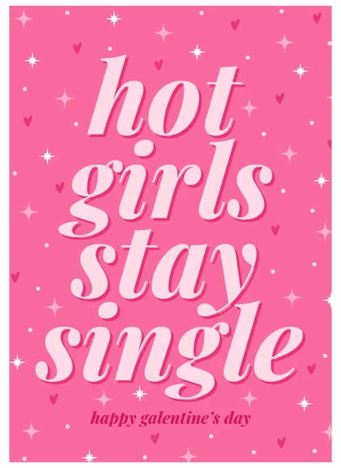 Hot Girls Stay Single