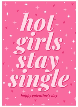 Hot Girls Stay Single