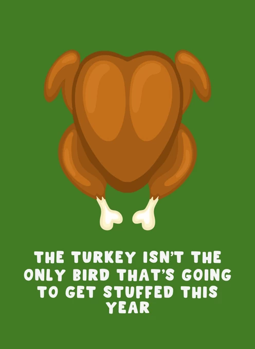 The Turkey Isn't the Only Bird