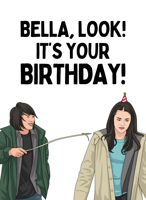 Bella, Look! It's Your Birthday!