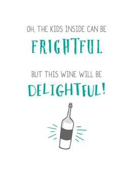 The Kids Can Be Frightful