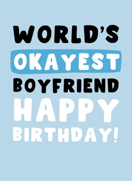 World's Okayest Boyfriend