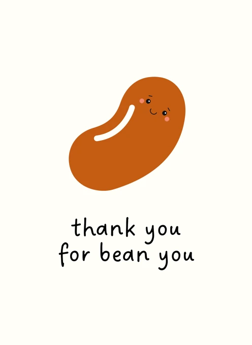 Thank You For Bean You