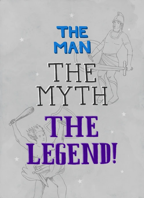 The Man, The Myth, The Legend