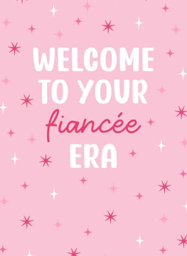 Welcome to Your Fiancée Era