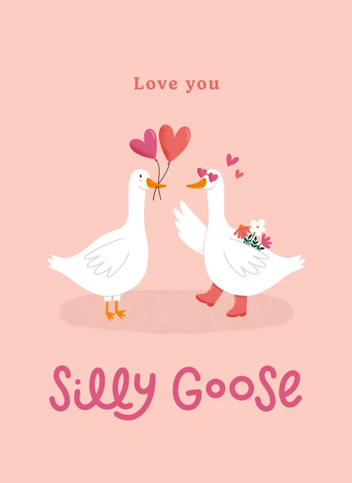 Silly Goose - Love you